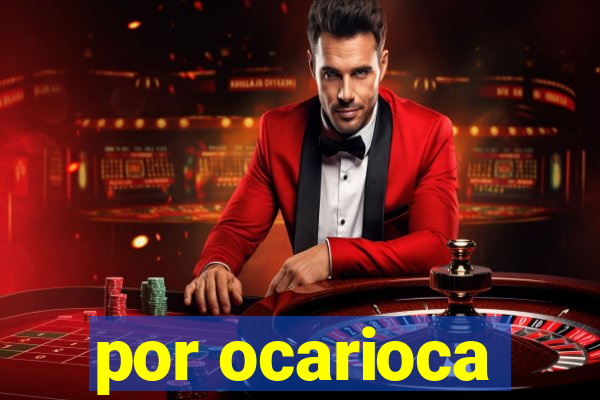 por ocarioca
